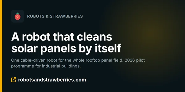 Robots & Strawberries – робот за миене на слънчеви панели