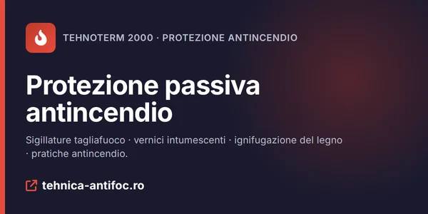 Tehnica Antifoc – protezione passiva antincendio
